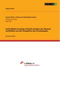 Social Media Investing. Kritische Analyse der Chancen und Risiken aus der Perspektive des Privatanlegers