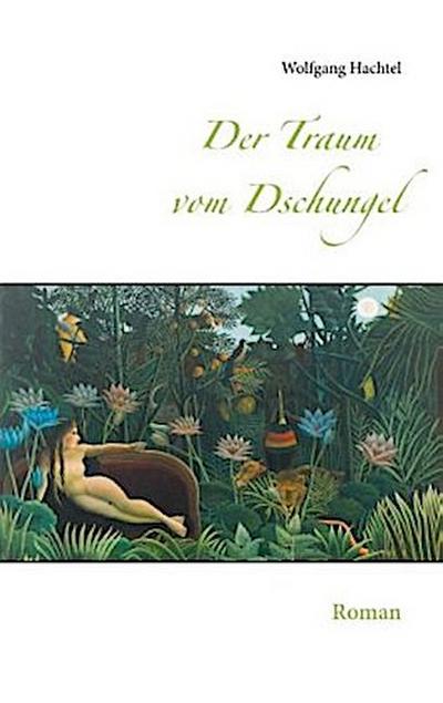 Der Traum vom Dschungel
