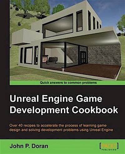 Unreal Engine Game Development Cookbook