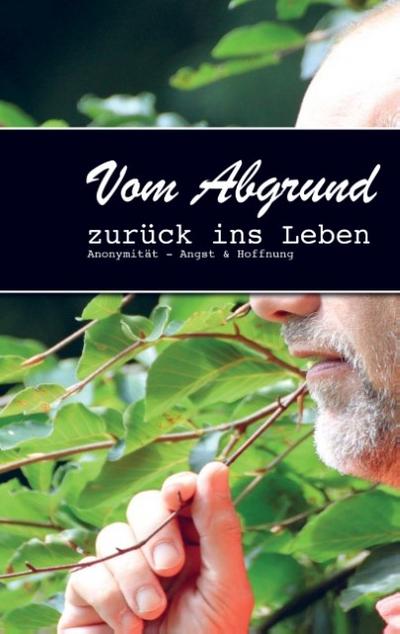 Vom Abgrund zurück ins Leben