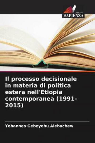 Il processo decisionale in materia di politica estera nell’Etiopia contemporanea (1991-2015)