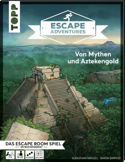 Escape Adventures - Von Mythen und Aztekengold