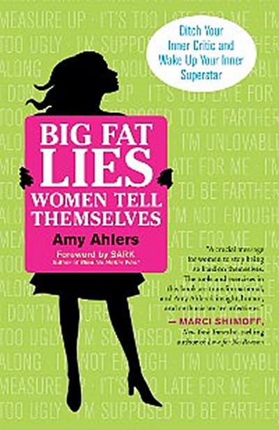 Big Fat Lies Women Tell Themselves