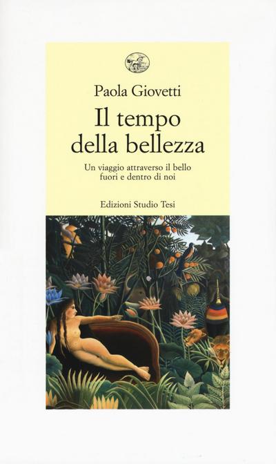 Giovetti, P: Tempo della bellezza. Un viaggio attraverso il
