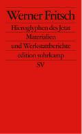 Hieroglyphen des Jetzt: Materialien und Werkstattberichte (edition suhrkamp)