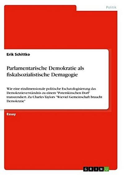 Parlamentarische Demokratie als fiskalsozialistische Demagogie