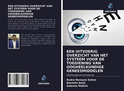 EEN UITVOERIG OVERZICHT VAN HET SYSTEEM VOOR DE TOEDIENING VAN OOGHEELKUNDIGE GENEESMIDDELEN