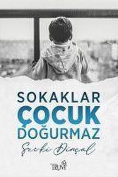 Sokaklar Cocuk Dogurmaz