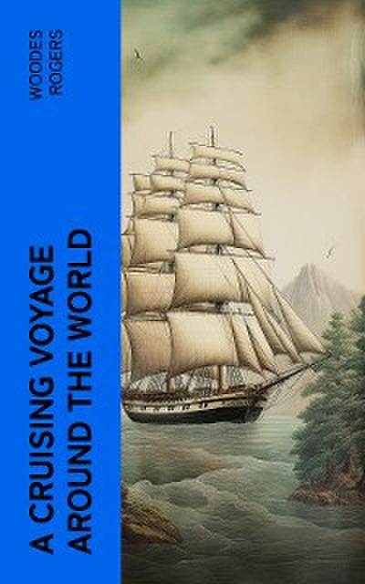 A Cruising Voyage Around the World
