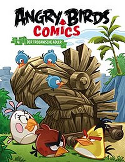 Angry Birds 4: Der trojanische Adler