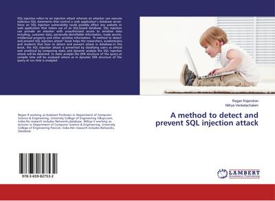 A method to detect and prevent SQL injection attack