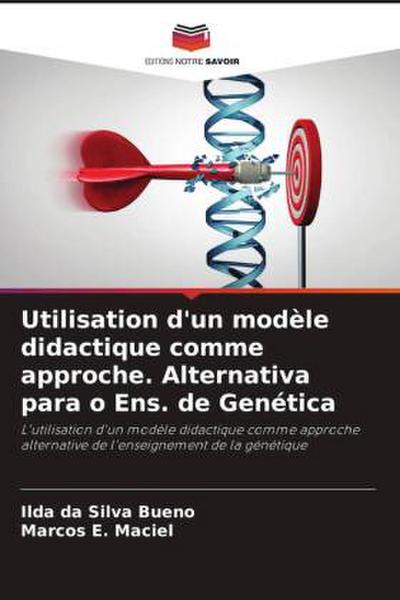 Utilisation d’un modèle didactique comme approche. Alternativa para o Ens. de Genética