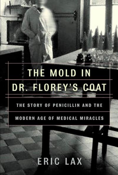 The Mold in Dr. Florey’s Coat