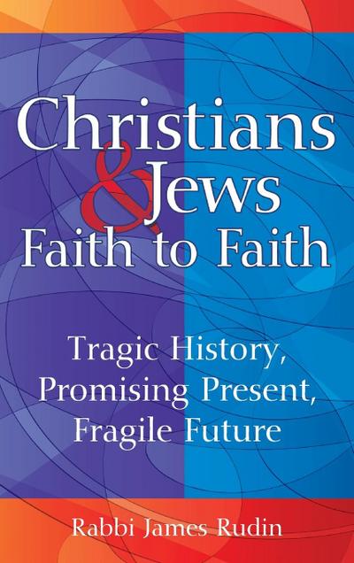 Christians & Jews-Faith to Faith