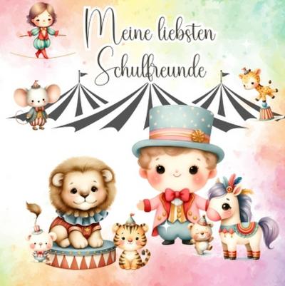 Meine liebsten  Schulfreunde -Ein Ausfüllbuch für Kinder