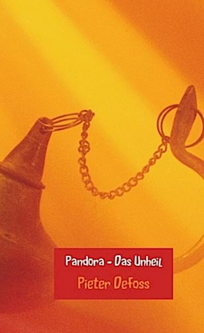Pandora - Das Unheil