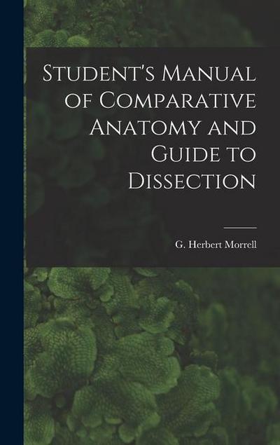Student’s Manual of Comparative Anatomy and Guide to Dissection
