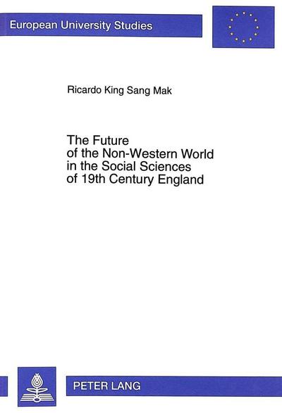 The Future of the Non-Western World in the Social Sciences of 19th Century England