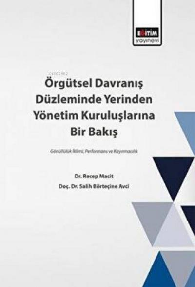 Örgütsel Davranis Düzleminde Yerinden Yönetim Kuruluslarina Bir Bakis