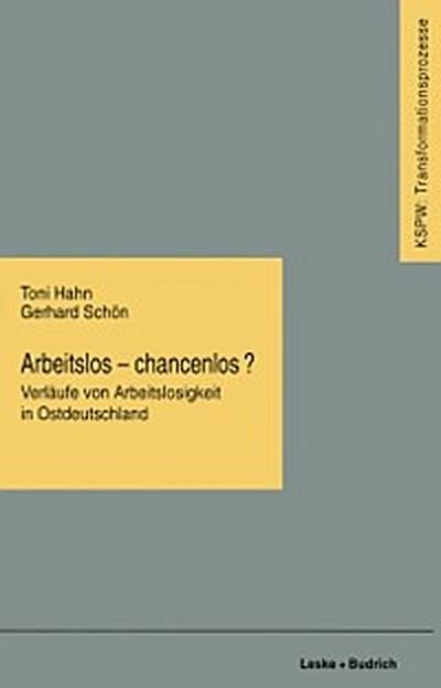 Arbeitslos — chancenlos?