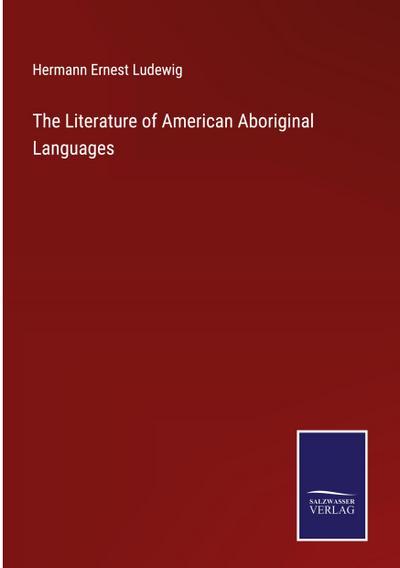 The Literature of American Aboriginal Languages