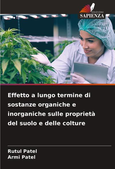 Effetto a lungo termine di sostanze organiche e inorganiche sulle proprietà del suolo e delle colture