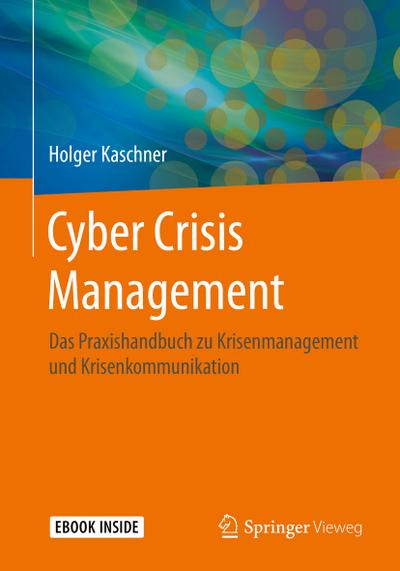 Cyber Crisis Management, m. 1 Buch, m. 1 E-Book