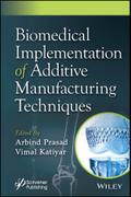 Biomedical Implementation of Additive Manufacturing Techniques