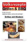 Volksrezepte Grillen & BBQ - Grillen mit Kinde