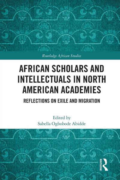 African Scholars and Intellectuals in North American Academies