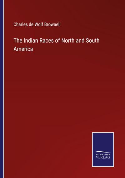 The Indian Races of North and South America