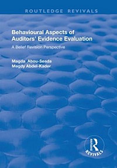 Behavioural Aspects of Auditors’’ Evidence Evaluation