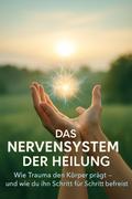Das Nervensystem der Heilung