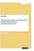 Marketing-Automation. Evaluierung eines abteilungsübergreifenden Lead-Management-Tools