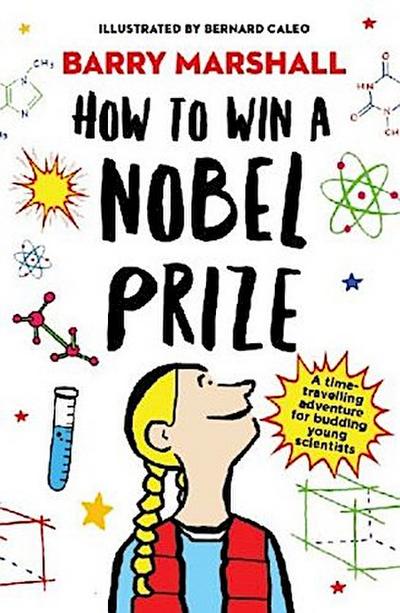 How to Win a Nobel Prize - Prof. Barry Marshall