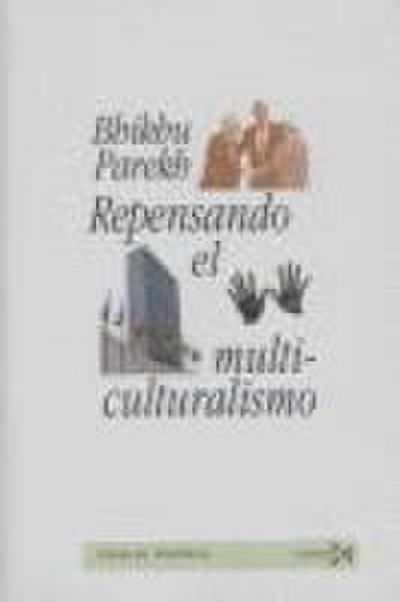 Repensando el multiculturalismo : diversidad cultural y teoría política