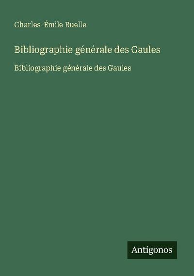 Bibliographie générale des Gaules