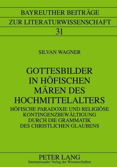 Gottesbilder in höfischen Mären des Hochmittelalters