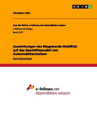 Auswirkungen des Megatrends Mobilität auf das Geschäftsmodell von Automobilherstellern