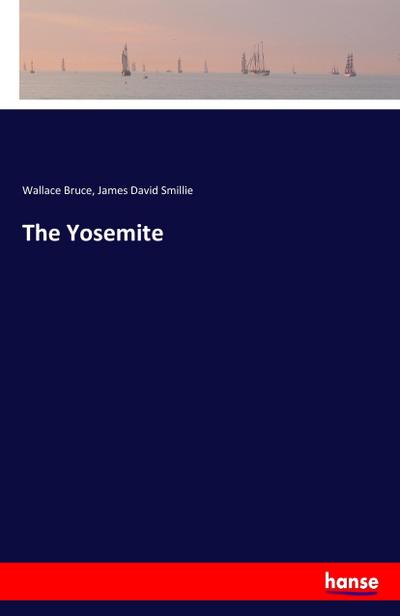 The Yosemite - Wallace Bruce
