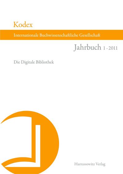 Kodex. Jahrbuch der Internationalen Buchwissenschaftlichen Gesellschaft