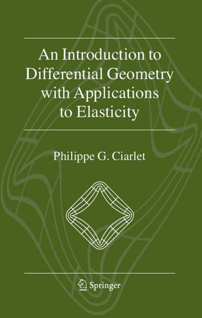 An Introduction to Differential Geometry with Applications to Elasticity