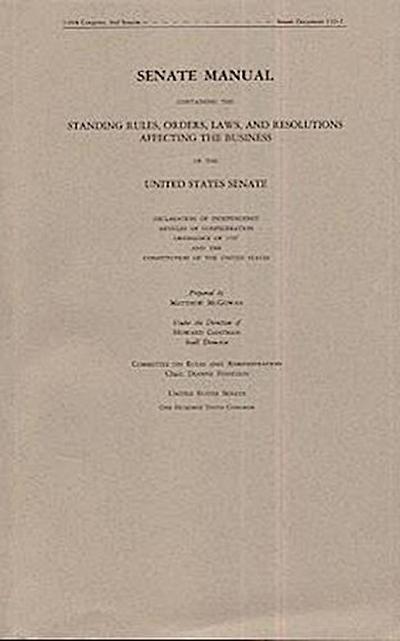 Senate Manual 2008: Containing the Standing Rules, Orders, Laws, and Resolutions Affecting the Business of the United States Senate