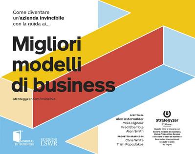 Come diventare un’azienda invincibile con la guida ai migliori modelli di business