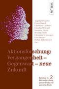Aktionsforschung: Vergangenheit - Gegenwart - neue Zukunft