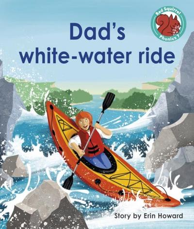 Dad’s white-water ride