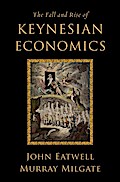 The Fall and Rise of Keynesian Economics
