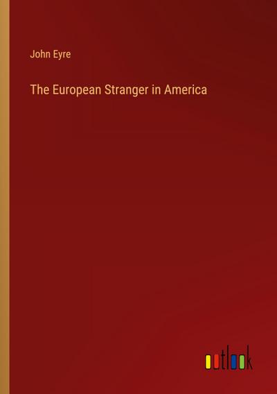The European Stranger in America