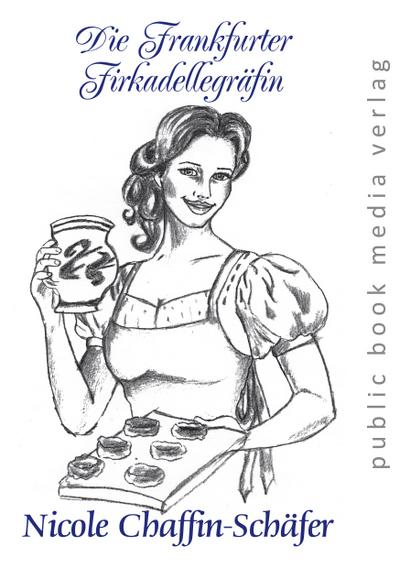 Die Frankfurter Frikadellegräfin