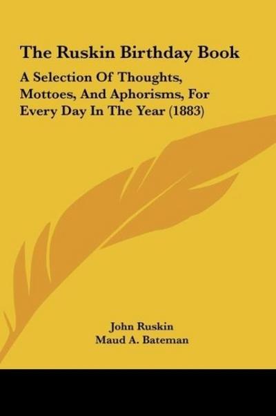 The Ruskin Birthday Book - John Ruskin